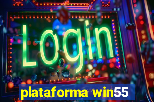 plataforma win55